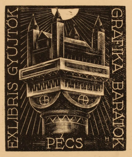 Exlibris by ? Unbekannt from Hungary for ? Gyüjtok Grafika Baratok Pecs - Architecture 